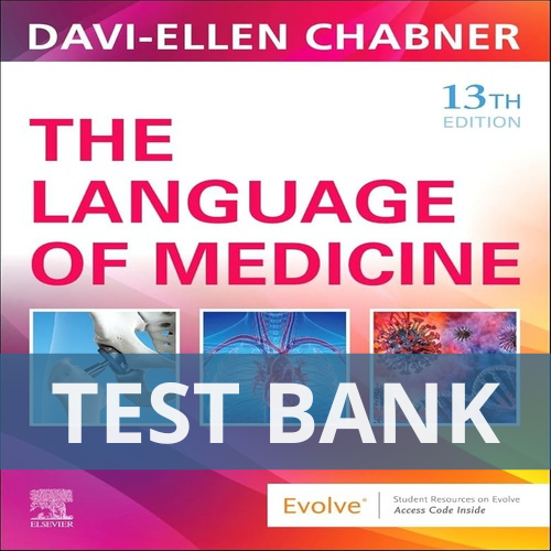 The Language of Medicine 13th Edition Davi-Ellen Chabner TEST BANK